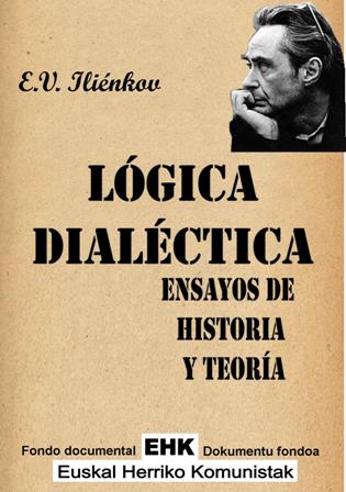 Lógica dialéctica , ensayos de historia y teoría
