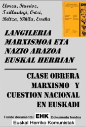 Clase obrera, marxismo y cuestion nacional en Euskal Herria