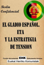 El GLADIO español-ETA y la estrategia de tension