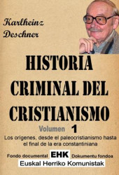 Historia criminal del cristianismo. Tomo 1