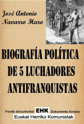 Biografia politica de 5 luchadores antifranquistas